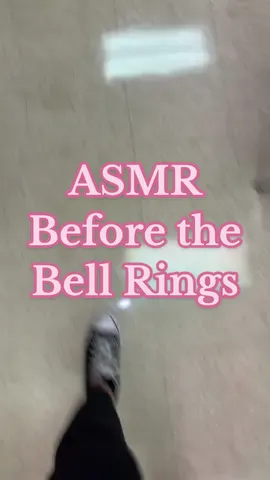 Before The Bell Rings- ASMR🤍 #asmr #teacher #classroom #asmrsounds #teachersoftiktok 