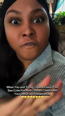 When You Just Trying To Be A Funny, Plus  Size Cutie Patootie Content Creator But  Your DMS Full Of Shaboinkas  🤣🤣🤣🤣🤣🤣🤣🤣 #viral #funny #viral #trending #viral 