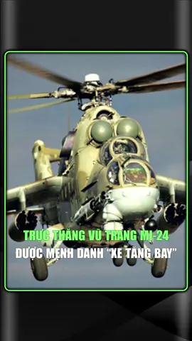 TRỰC THĂNG VŨ TRANG MI-24 ĐƯỢC MỆNH DANH XE TĂNG BAY! #quansu #kienthuc #LearnOnTikTok 
