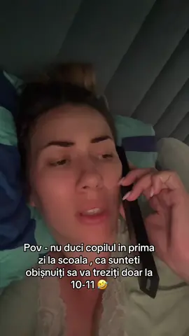 🤣🤣🤣 realitatea zău , vine 8 septembrie și noi iubim somnul dimineața 🥹