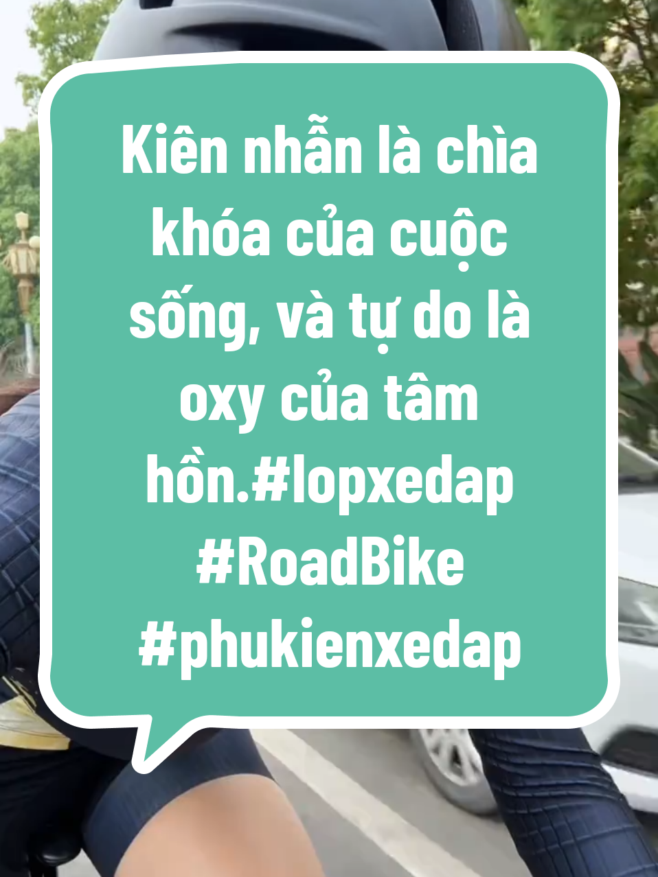 Kiên nhẫn là chìa khóa của cuộc sống, và tự do là oxy của tâm hồn.#lopxedap #RoadBike #phukienxedap 