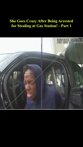 She Goes Crazy After Being Arrested for Stealing at Gas Station! - Part 01 #foryou