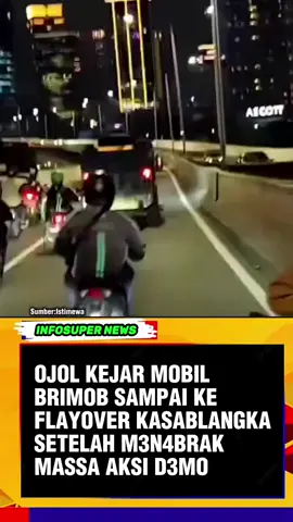 Kejadian Malm Ini!? OJOL KEJAR MOBIL BRIMOB SAMPAI KE PALAYOVER KASBLANGKA SETELAH MENABRAK DAN MELINDAS MASA AKSI DEMO HARI INI.  #brimoblindasrakyat #demo #ojol  #rakyat #polisi 