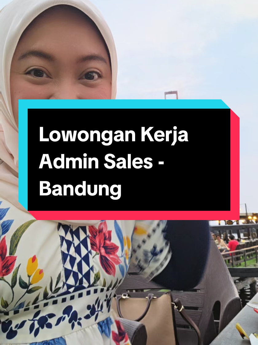 Admin Staff Bandung #promomakangajian #hrcontentcreator #fypシ #fyyyyppppppp #lokerbandung 
