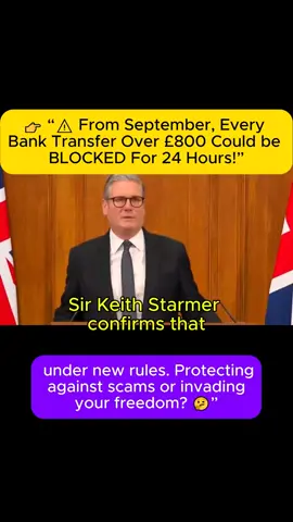 Every Bank Transfer Over £800 Could be Blocked For 24 Hours! '' #uk #news #bank #info #government  Disclaimer: This video reflects a personal point of view and is shared to spark thoughtful discussion. It does not claim to present absolute facts. Viewers are encouraged to do their own research, verify information independently, and form their own opinions.
