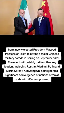 Iran's newly elected President Masoud Pezeshkian is set to attend a major Chinese military parade in Beijing on September 3rd. The event will notably gather other key leaders, including Russia's Vladimir Putin and North Korea's Kim Jong Un, highlighting a significant convergence of nations often at odds with Western powers.