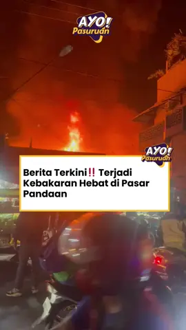 Kebakaran hebat di pasar pandaan malam ini (28/8) untuk kronologi masih belum diketahui #beritapasuruan #seputarpasuruan #ayopasuruan 
