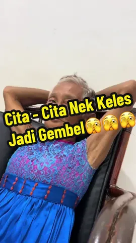 Harus sekolah dulu🫣😂😂 #nekkeles #nenekkeles #selvinekeles 