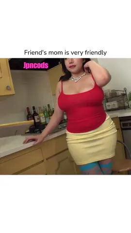 Friend's mom is extremely friendly