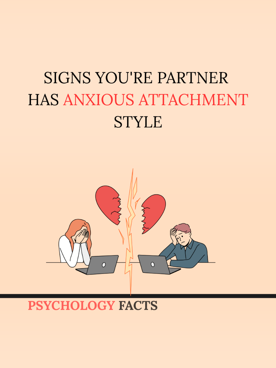 Signs you're partner has anxious attachment style  #anxious #attachmentstyle #partner #signs #psychologyfacts 