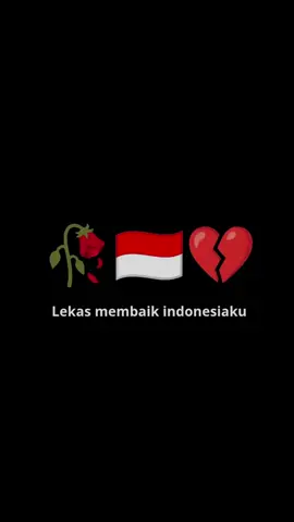 lekas  membaik Indonesiaku
