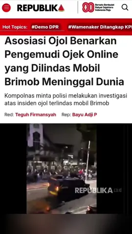 RANTIS BRIMOB LINDAS OJOL, 1 ORANG DIKABARKAN MEN1NGG4L Kericuhan demo DPR, di Jakarta pada Kamis (28/8/2025) memakan korban jiwa. Seorang pengemudi ojek online bernama Afan Kurniawan tewas setelah terlindas Mobil Barakuda Brimob di kawasan Pejompongan, Jakarta Pusat. Ketua Presidium Koalisi Ojol Nasional, Andi Kristiyanto, membenarkan kabar duka tersebut. 