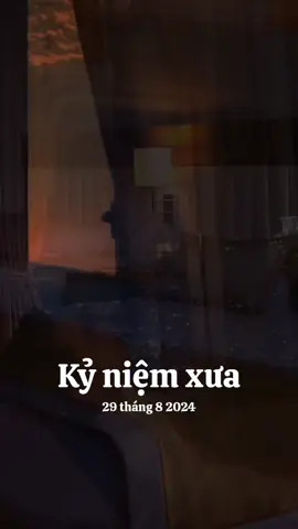 #kỷ niệm xưa