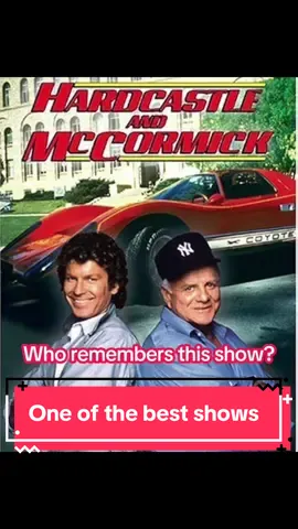Hardcastle and McCormick is an American action crime drama television series that aired on ABC from September 18, 1983, through May 5, 1986 featuring a retired judge and his last defendant who team up to solve cases that were dismissed due to legal technicalities.