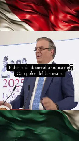 Política de desarrollo industrial en crecimiento económico en los 15 polos del bienestar @@Marcelo Ebrad@@Manuel Pedrero##Mañanera##sheinbaum##viral##fyp##comercio