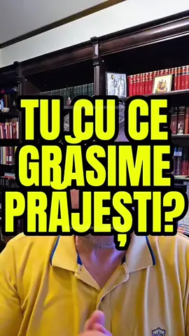 Tu cu ce grasime prajesti? #doctorcip 