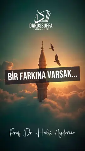 Bir Farkına Varsak... #halisaydemir 