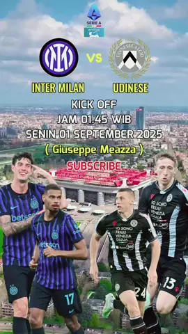 SERIE A ITALY 2025/26 INTER MILAN VS UDINESE SENIN 01 SEPTEMBER 2025 KICK OFF JAM 01.45 WIB #fyppppppppppppppppppppppp #viraltiktok #new #intermilan #udinese 