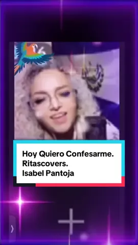 Hoy Quiero Confesarme. Ritascovers. Isabel Pantoja#Ritascovers #quehacesrita1 #parati #fyp  #LIVEIncentiveProgram 