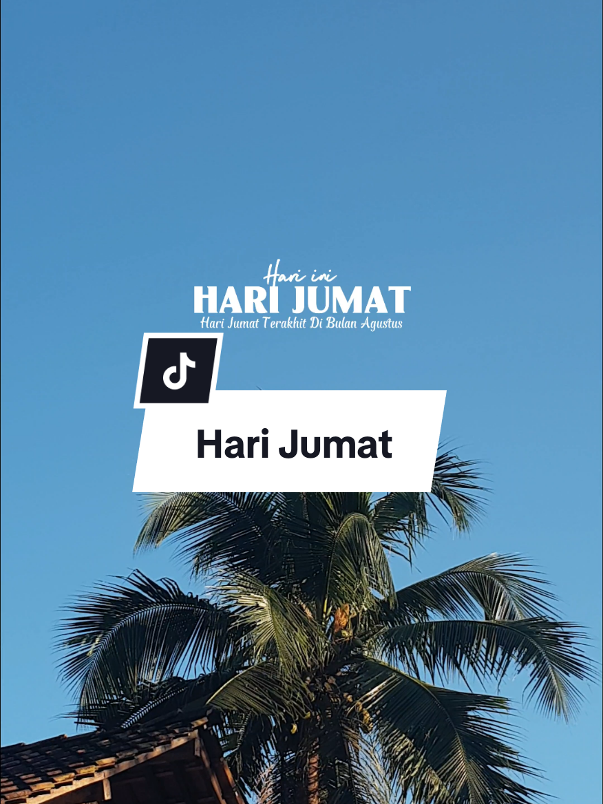 Jumat terakhir dibulan agustus #jumat #jumatberkah #fyp #statusharian #doa 