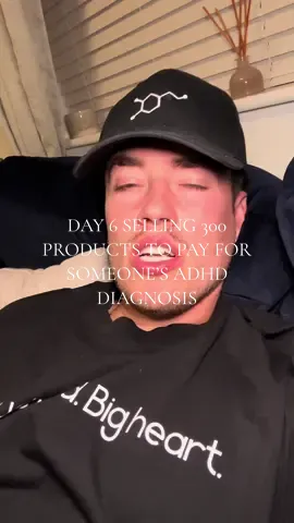 DAY 6 SELLING 300 PRODUCTS TO PAY FOR SOMEONE’S ADHD DIAGNOSIS.. #adhd 