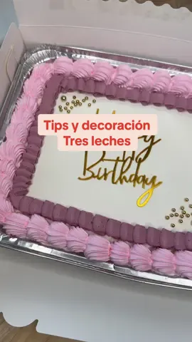 Aquí les comparto estos Tips y decoración tres leches en bandeja 🎂🤗🥰#tresleches #treslechescake #dessert #reposteria #emprendimiento 
