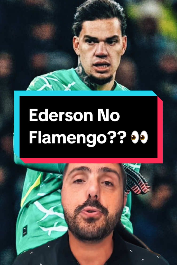 Ederson No Flamengo??? O Flamengo que Busca por Goleiros no Mercado tem a possibilidade real de Realizar a Contratação do Goleiro Ederson ex Seleção Brasileira e Manchester City. Goleiro está de Saída do City, não deve permanecer lá para o restante da temporada! 👀 #flamengo #flamengosempre #flamengooficial #flamengooooo #tiktokesportes 