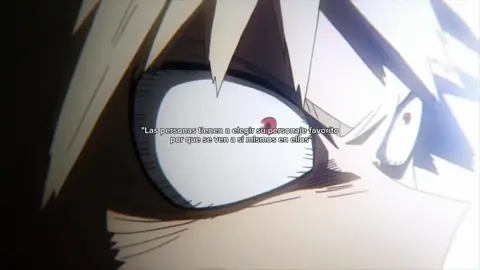 [#KATSUKIBAKUGŌ]  • Amo un chingo a Bakugō pq es un personaje que refleja fuerza y vulnerabilidad al mismo tiempo. Me identifico con su carácter explosivo y orgulloso, pero también con su lado sensible que casi nadie ve. Lo quiero pq detrás de sus gritos y coraje hay una persona leal, apasionada y dispuesta a proteger a los suyos, alguien que lucha contra sus inseguridades y sigue adelante sin rendirse. Es mi favorito porque en él veo un espejo de mi misma: alguien intenso, auténtico y lleno de fuego por dentro, que con todo y cicatrices, brilla más fuerte 🫂❤️‍🩹