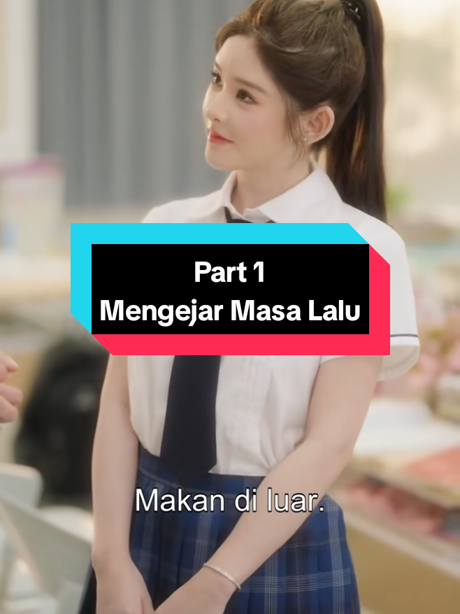 mengejar masalalu #fyp #dracin #viral #untukmu #beranda 