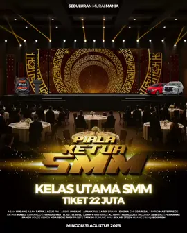 DAFTAR PESERTA TIKET UTAMA 22JT🔥PIALA KETUA SMM 2025🔥SIAPAKAH PREDIKSI ANDA YANG AKAN JUARA DI TIKET UTAMA‼️ #pialaketuasmm #seduluranmuraimania #kicaumania #muraibatu #kicaumaniaindonesia