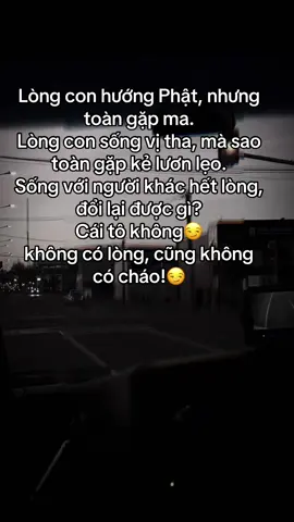 Sống hết lòng đổi lại được gì???