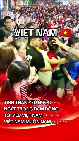VIỆT NAM 🇻🇳 TINH THẦN YÊU NƯỚC  NGẤT TRONG ĐÁM ĐÔNG  TÔI YÊU VIỆT NAM 🇻🇳🇻🇳🇻🇳 VIỆT NAM MUÔN NĂM 🇻🇳🇻🇳🇻🇳 #xuhuongtiktokk #yooyeonseok #yoonmin #xuhuongtiktok #🇻🇳🇻🇳🇻🇳 