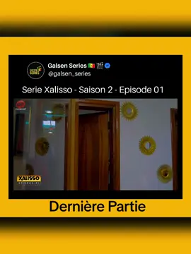 Serie Xalisso - Saison 2 - Episode 01 🤩❤️ #xalisso  #xalisoolaserie  #evenprod #seriesenegalaise  #tiktoksenegal🇸🇳 
