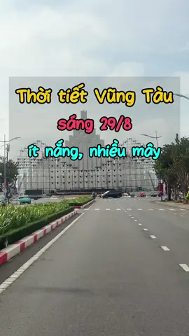 thời tiết Vũng Tàu hôm nay 29/8 ít nắng nhiều mây #thoitietvungtau #thoitiet #thoitietvungtauhomnay #baisauvungtau🏖🏖🏖🌅🌅🌅 #thoitiethomnay 