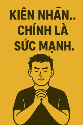 Kiên nhẫn chính là sức manh 