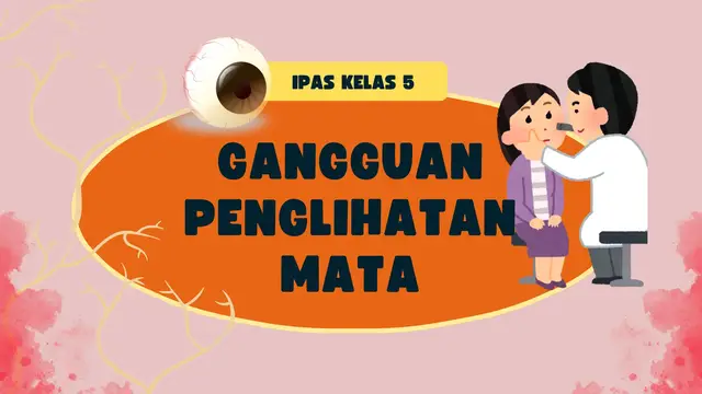 Gangguan Penglihatan Mata Pengertian dan Macam-macam gangguan penglihatan mata beserta cara menjaga kesehatan mata