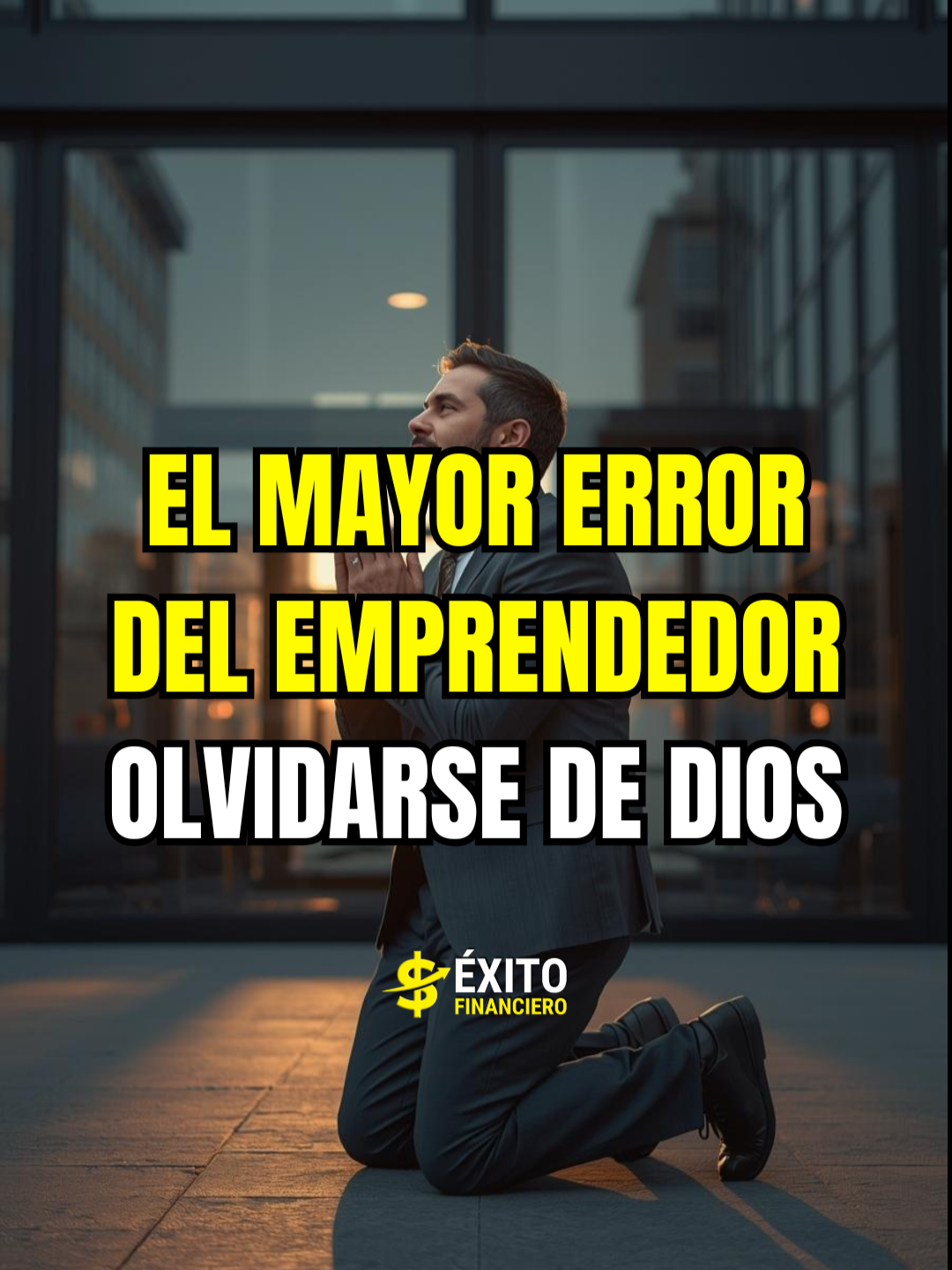 El mayor error del emprendedor: olvidarse de Dios . #educacionfinanciera  #negociosdigitales #emprendedor  #Dios