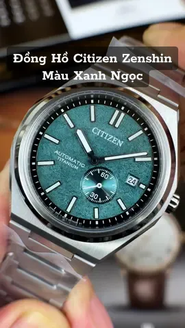 Mời AE Chấm Điểm - Đồng Hồ Citizen Zenshin Titanium - Màu Xanh Ngọc Tuyệt Đẹp #donghochinhhang #citizen #citizenzenshin #donghoco #donghonhat 