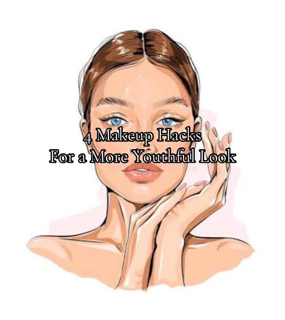 4 Makeup Hacks For a More Youthful Look! #makeuphacks #youthfulskin #beautyhacks #beautytipsandtricks 