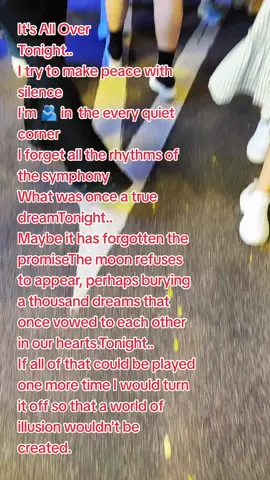 #🇭🇰🇭🇰🇮🇩☘️☘️🌹🌹 #It's All Over Tonight.. I try to make peace with silence I'm 🫂 in  the every quiet corner I forget all the rhythms of the symphony What was once a true dreamTonight.. Maybe it has forgotten the promiseThe moon refuses to appear, perhaps burying a thousand dreams that once vowed to each other in our hearts.Tonight.. If all of that could be played one more time I would turn it off so that a world of illusion wouldn't be created.#🇭🇰🇭🇰🇮🇩☘️☘️🌹🌹 #assalamualaikum🙏 #bmihongkong🇭🇰🇮🇩 