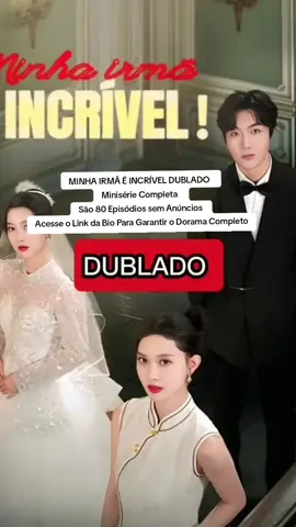 🔴Acesse o Link da Bio Para Garantir o Dorama Completo🔴 MINHA IRMÃ É INCRÍVEL DUBLADO🇧🇷 Minisérie Completa   São 80 Episódios sem Anúncios  . . #minhairmaéincrivel #dorama #kdrama #foryou 
