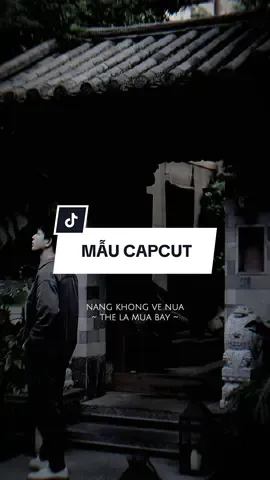 #CapCut Nắng không về nữa thế là mưa bay người không chờ nữa thế #capcutmaster #xuhuong #nhachaymoingay 