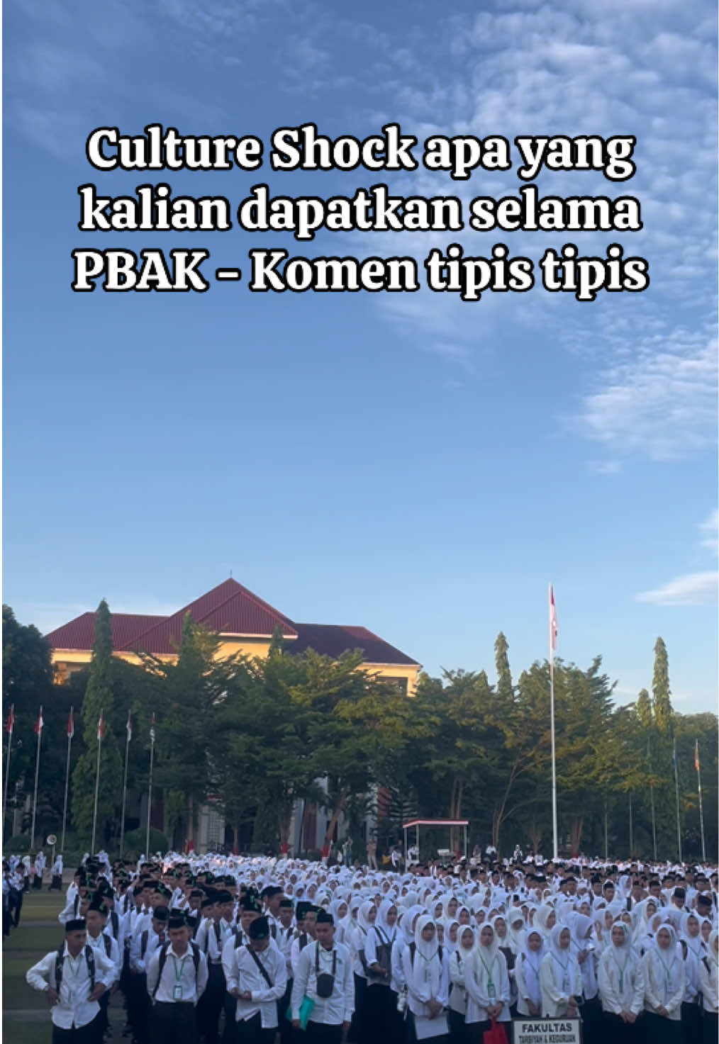 Culture Shock apa yang kalian dapatkan selama PBAK UIN Alauddin Makassar - Komen tipis tipis