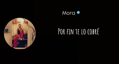 Sigo de tras de tu almaaa👤-Mora #detrasdetualma #viraltiktok #statuswhatsapp #mora 