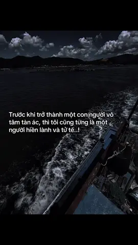 Trước khi trở thành một con người vô tâm tàn ác, thì tôi cũng từng là một người hiền lành và tử tế..! #hoanganh29012003 #fyp #tamtrang #sory #abcxyz 