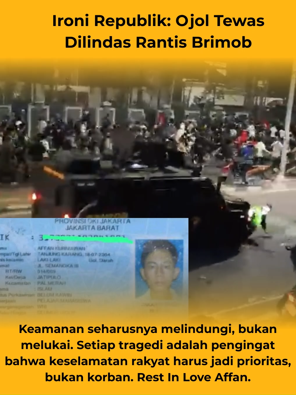 Ironi Republik: Ojol Tewas Dilindas Rantis Brimob Keamanan seharusnya melindungi, bukan melukai. Setiap tragedi adalah pengingat bahwa keselamatan rakyat harus jadi prioritas, bukan korban. Rest In Love Affan. #ojol #affan #brimob