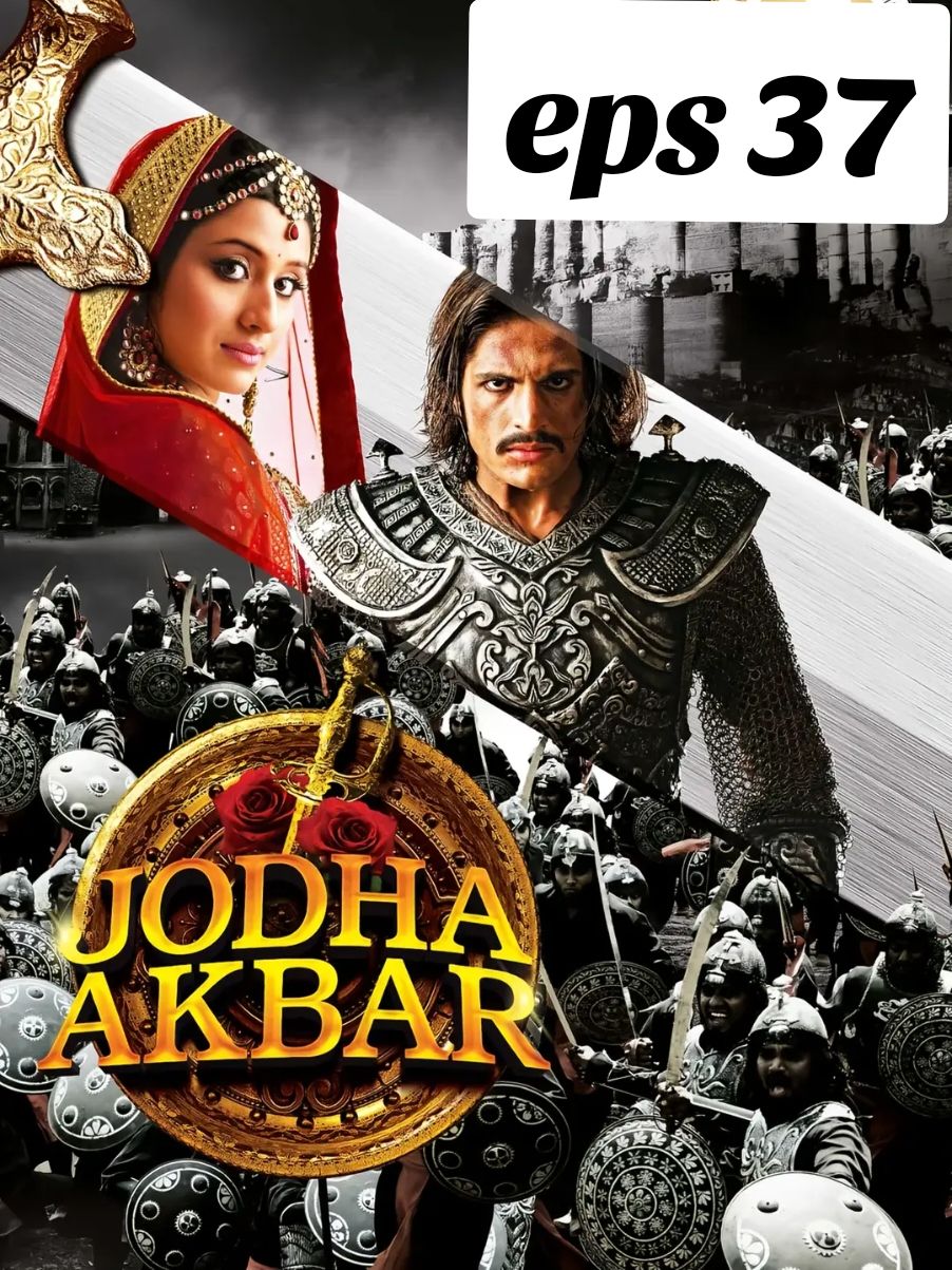 JODHA AKBAR  episode 37 full 