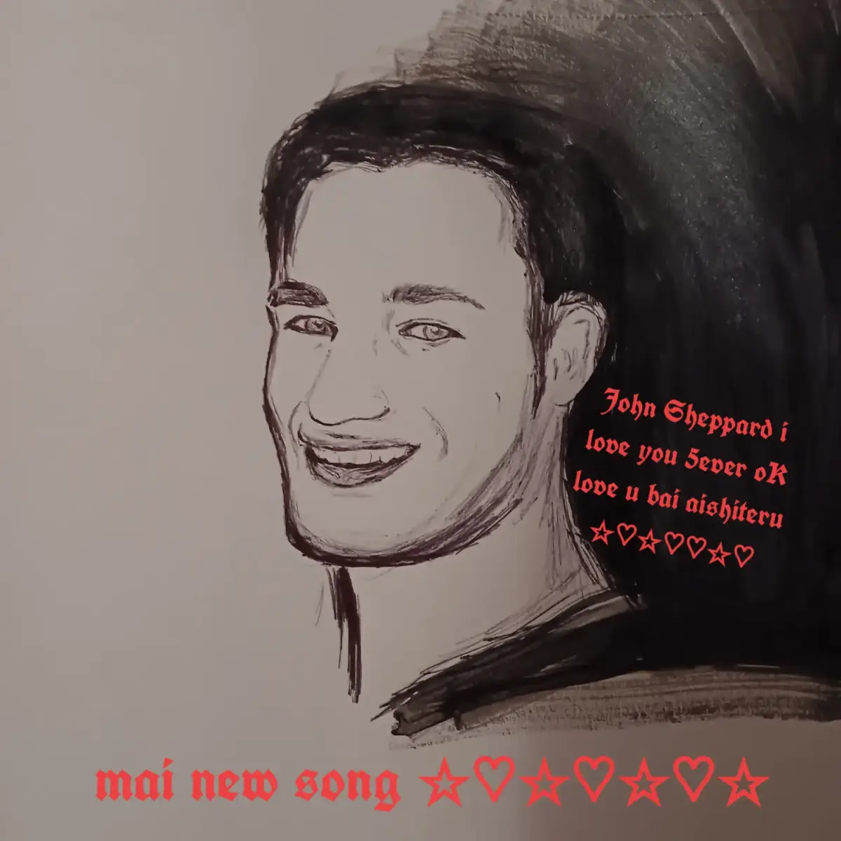 mai new song John Sheppard thanks for not redacteding me ok love you bye ♡☆☆♡☆♡☆