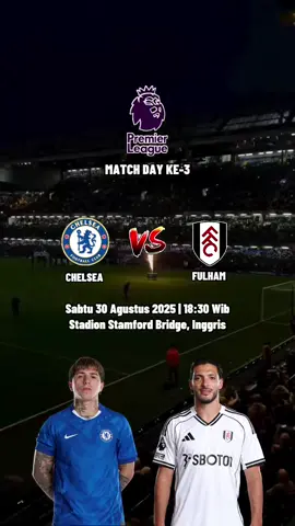 premier league, chelsea vs Fulham, sabtu 30 Agustus jam 18:30 wip#fyp#PremierLeague#chelsea#fulham#footballtiktok 
