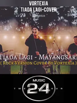 #sorotan  Vortexia - Tiada Lagi (Cover)  #music #update #viral #music24 